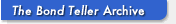 Bond Teller Archives