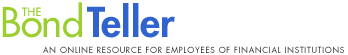 The Bond Teller - An Online Resource for Employees of Financial Institutions