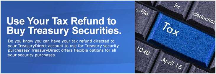 Photo for Use your Tax Refund for TreasuryDirect securities